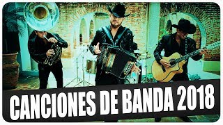 Top 50 Canciones de Banda 2018 [upl. by Inilam201]