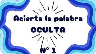 Acierta la palabra OCULTA  Nº 1 [upl. by Saree]