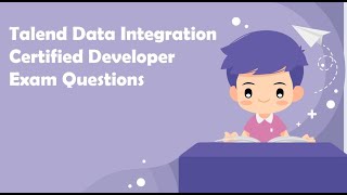 Talend Data Integration Certified Developer Exam Questions [upl. by Charmine]