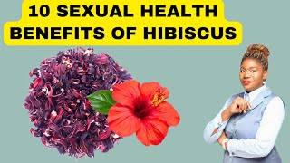 10 Sexual Health Benefits of Hibiscus [upl. by Cristin456]