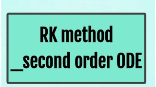 second order ODE RK method [upl. by Felic904]