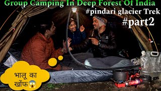 3 Days Group Camping On Top Of Mountains pindari glacier  Camping in uttrakhand forest vlog [upl. by Akcirehs347]