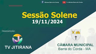 Sessão Solene da Câmara Municipal de Barra do Corda  MA 19112024 [upl. by Aniarrol]