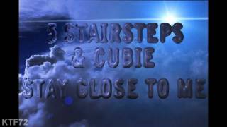 Five Stairsteps amp Cubie  Stay Close To Me  Northern Soul [upl. by Tomkin599]