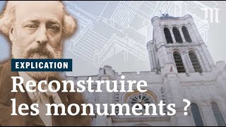 NotreDame SaintDenis Fautil reconstruire les monuments détruits [upl. by Annhoj]