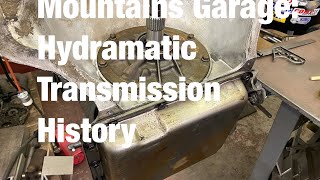 Mountains Garage Hydramatic Transmission History [upl. by Ahsema50]