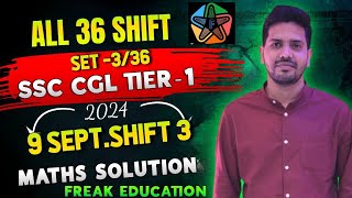 SSC CGL 2024 TIER1 Math Solution by Freak education  9 Sept 2024 Shift3 Math Solution  SET3 [upl. by Dawson]