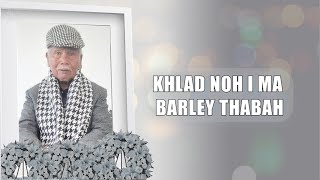 KHLAD NOH I MA BARLEY THABAH [upl. by Eislek438]