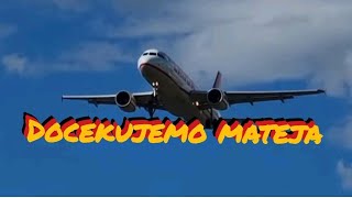 Pratimo letove aviona i čekamo sina Mateja [upl. by Etak]