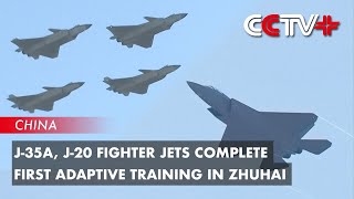 J35A J20 Fighter Jets Complete First Adaptive Training in Zhuhai [upl. by Aicilram]