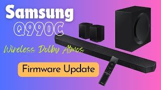 How to Update the Firmware of any Samsung Soundbar Samsung Q990C Wireless Dolby Atmos [upl. by Henryk108]