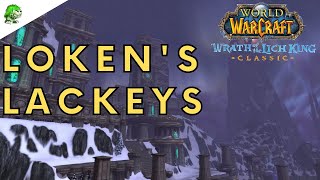 Wotlk Classic Lokens Lackeys [upl. by Assetnoc]