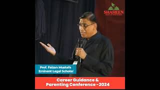 Professor Faizan Mustafa shares Shaheen Groups vision at a seminar on career guidance and parenting [upl. by Nelaf97]