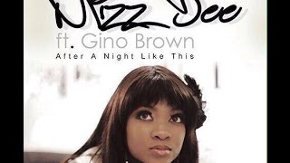 Mizz Dee ft Gino Brown  After A Night Like This Extended Mix [upl. by Atiner]