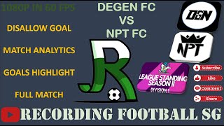 DEGEN FC VS NPT FC  RIVERSIDE SEC SCH  24 NOV [upl. by Nodlehs356]