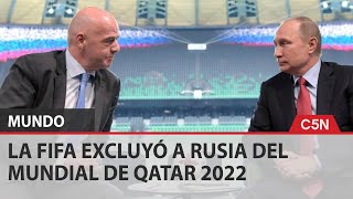 La FIFA EXCLUYÓ a RUSIA del MUDNIAL QATAR 2022 [upl. by Eanil]