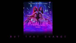 Pap Chanel Everything You Want P Valley Season 2 Official Audio [upl. by Lemon]