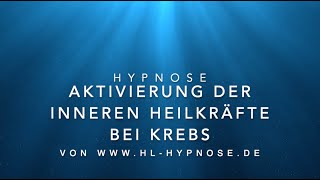 Aktivierung der inneren Heilkräfte bei Krebs und jeglichen Zellerkrankungen  Hypnose [upl. by Gorlin]