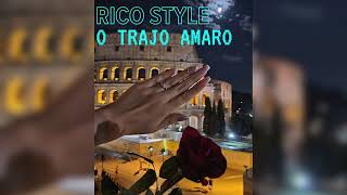 Rico Style ❌ O Trajo Amaro  Remix [upl. by Ocramed173]