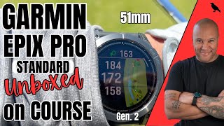 UNBOXED GARMIN EPIX PRO 51mm Standard Smartwatch GEN 2 On Course GARMIN GOLF TRACKING AWESOME [upl. by Emeline]