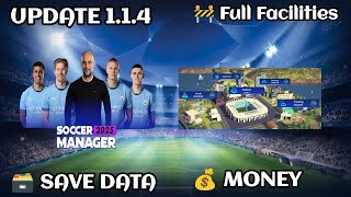 New Update 114 Soccer Manager 2025 Full Facilities Save Data [upl. by Lleda]