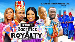 SACRIFICE FOR ROYALTY SEASON 11NEW TRENDING MOVIE  2024 LATEST NIGERIAN NOLLYWOOD MOVIES [upl. by Rocco]