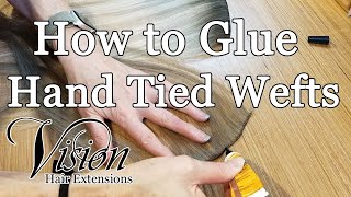 How to glue hand tied wefts together by Vision Hair Extensions [upl. by Earlene797]