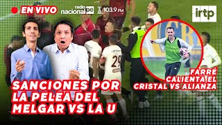 ¡SANCIONES por la PELEA de MELGAR vs la U PREVIA ALIANZA vs CRISTAL  Nacional Deportes 16082024 [upl. by Mann]