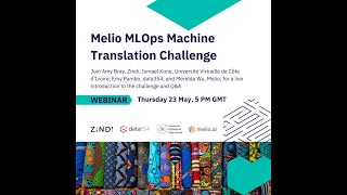 Melio MLOps Machine Translation Challenge Webinar [upl. by Emmey]