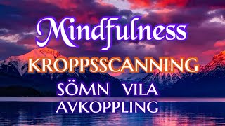 Guidad Meditation nr11  Mindfulness  KroppsScanning för avslappning sömn och vila Svenska [upl. by Kirkwood]