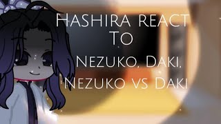 KNYHashira react to Nezuko Daki Nezuko vs DakiDemon slayerGacha club🌈🥀 [upl. by Suruat]