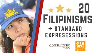 Say It Right 20 FILIPINISMS or Filipinoisms Explained [upl. by Zindman]