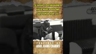 🔴SEJARAH BELANDA DATANGKAN HABIB BAALAWI KE TANAH NUSANTARA PART 15 shorts habib baalawi [upl. by Cyprus]