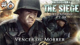 PC Battlestrike The Siege PTBr  Vencer ou Morrer  Parte6 [upl. by Helyn]