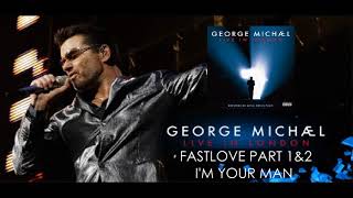 George Michael  Fastlove Part 1 amp 2 with Im Your men  Live in London [upl. by Appilihp]