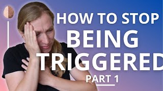 Triggers How to Stop Being Triggered PTSD and Trauma Recovery 1 [upl. by Nailliw337]