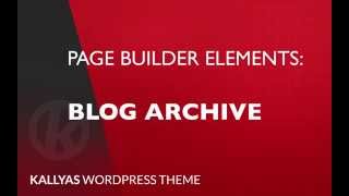 Blog Archive Page Builder Element in Kallyas WordPress theme v40 [upl. by Slavic247]