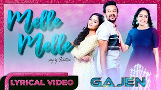 Official Lyrical Video Melle Melle from GAJEN  Karthik  Shameshan Mani Maran [upl. by Japeth]