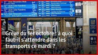 Grève du 1er octobre  à quoi fautil s’attendre dans les transports ce mardi [upl. by Nahtaneoj]