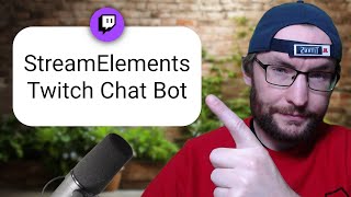 How To Add The StreamElements Chat Bot To Twitch Chat Commands Tutorial [upl. by Gridley705]