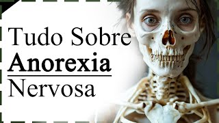 Como Funciona Anorexia Nervosa┃Minha Iniciativa [upl. by Ayerim]