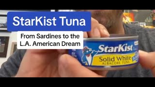 StarKist Tuna From Sardines to the LA American Dream [upl. by Nadruoj893]