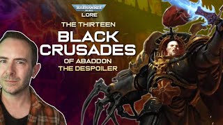 The 13 BLACK CRUSADES of ABADDON the DESPOILER  Warhammer 40k Lore [upl. by Eberto]