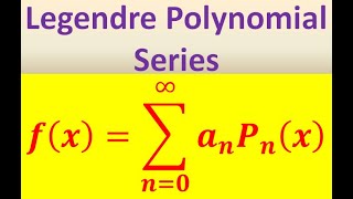 Legendre Polynomial Series [upl. by Anaele]