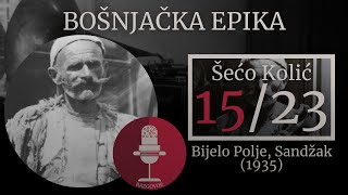 Bošnjačka epika  Šećo Kolić 1523 [upl. by Emiline]