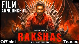 RAKSHAK Official Teaser  Ranveer Singh  Prashant Verma  rakshak movie Announced [upl. by Eedissac]