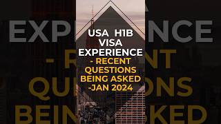 USA H1B visa interview  Recent questions asked  January 2024 usavisa studyabroad approved [upl. by Keppel116]