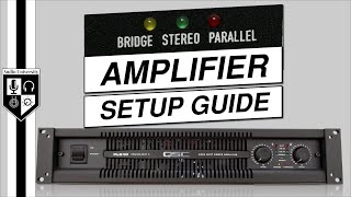 How To Set Up An Amplifier Bridge vs Parallel vs Stereo [upl. by Lowrie]