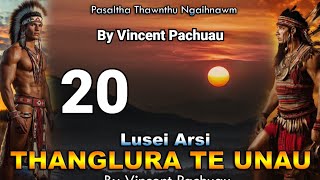 Pasaltha Thanglura te unau  20  By Vincent Pachuau [upl. by Leitman387]