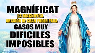 LA MAGNIFICA MAGNÍFICAT oración de gran poder para casos muy dificiles imposibles y urgente [upl. by Anilat328]